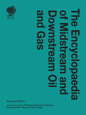 cover image of The Encyclopaedia of Midstream and Downstream Oil and Gas